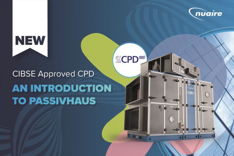 Nuaire launches new CIBSE approved Passivhaus CPD