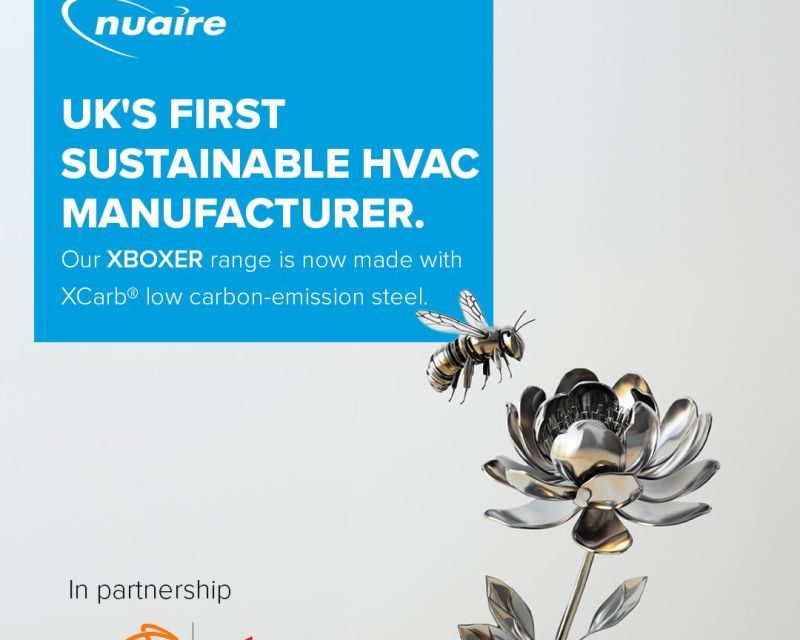 Nuaire is the first UK ventilation manufacturer to use low carbon-emissions recycled and renewably produced steel