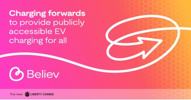 Liberty Charge rebrands to Believ to promote ‘cleaner air for all’ 